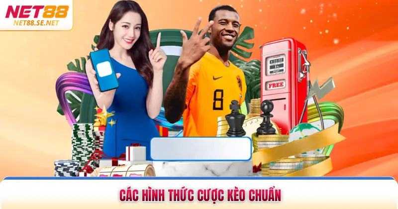 Các hình thức cược kèo chuẩn