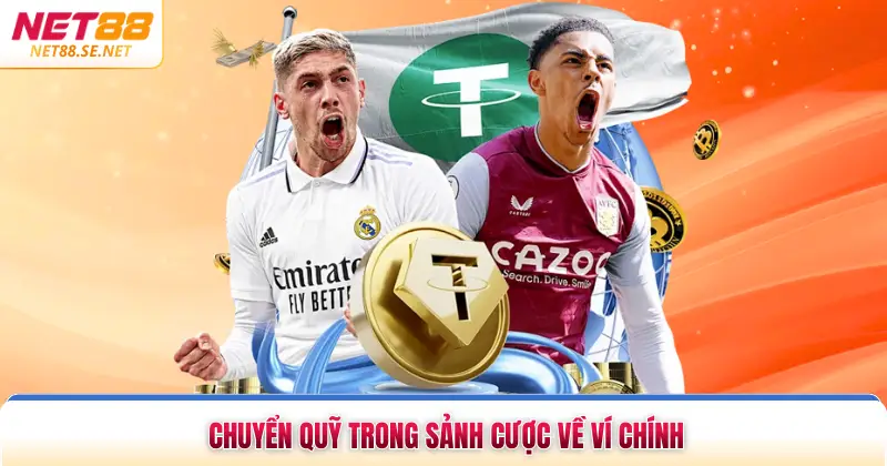 Chuyển quỹ trong sảnh cược về ví chính