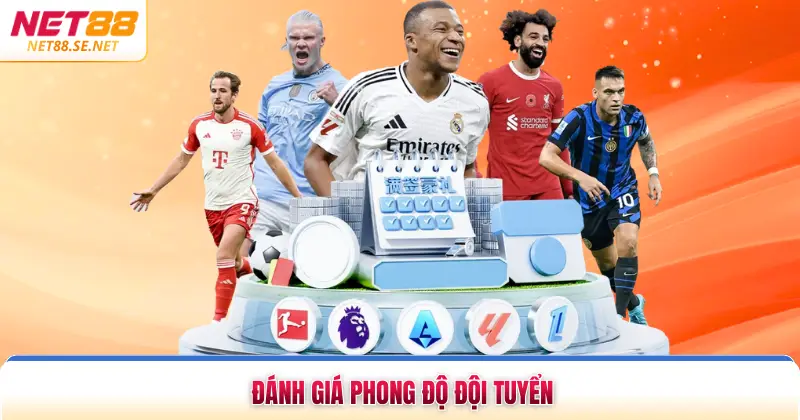 Đánh giá phong độ đội tuyển