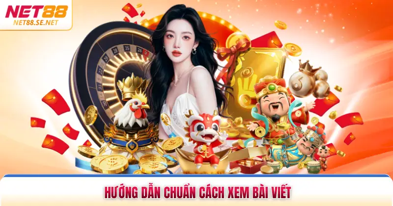 Hướng dẫn chuẩn cách xem bài viết