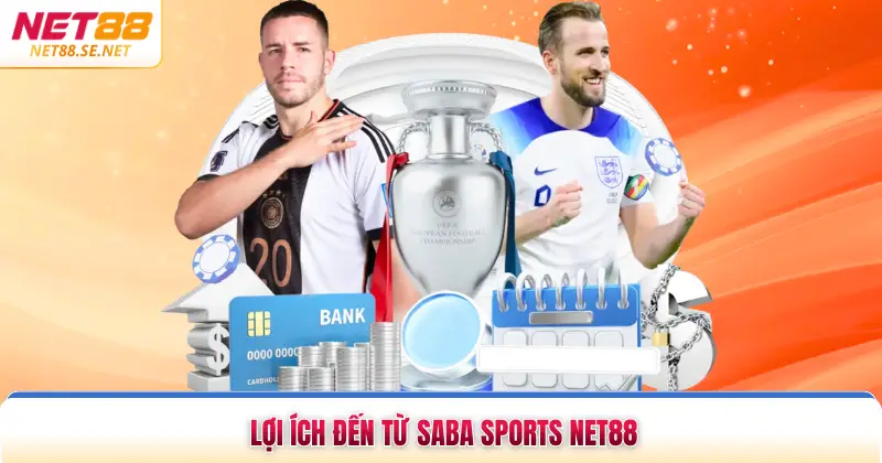 Lợi ích đến từ saba sports NET88